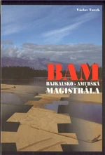 BAM - Bajkalsko-amurská magistrála - Václav Turek