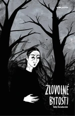 Zlovolné bytosti - Nelly Černohorská