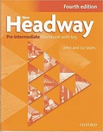 New Headway Fourth Edition Pre-intermediate Workbook with Key - John a Liz Soars