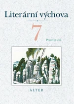 Literární výchova 7 Pracovní sešit - Hana Staudková, Marta Lískovcová