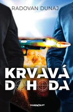 Krvavá dohoda - Radovan Dunaj