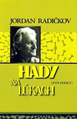 Hady na lúkach - Jordan Radičkov