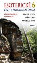 Esoterické Čechy, Morava a Slezska 6 - Václav Vokolek, Jiří Kuchař