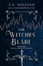 The Witches´ Blade - A. K. Mulford