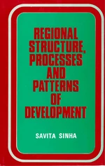 Regional Structure, Processes and Patterns of Development