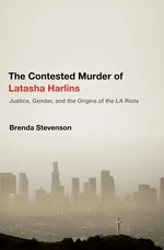 The Contested Murder of Latasha Harlins