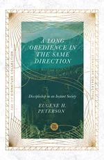 A Long Obedience in the Same Direction