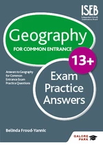 Geography for Common Entrance 13+ Exam Practice Answers