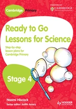 Cambridge Primary Ready to Go Lessons for Science Stage 4