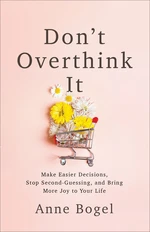 Don't Overthink It