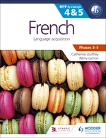 French for the IB MYP 4 & 5 (CapableâProficient/Phases 3-4, 5-6)