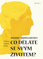 Kniha: Co děláte se svým životem? od Krišnamúrti Džiddú