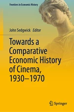 Towards a Comparative Economic History of Cinema, 1930â1970