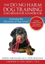 The Do No Harm Dog Training and Behavior Handbook