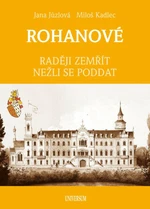 ROHANOVÉ - Raději zemřít nežli se poddat - Miloš Kadlec, Jana Jůzlová