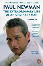 The Extraordinary Life of an Ordinary Man: A Memoir - Paul Newman