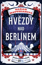 Hvězdy nad Berlínem (Defekt) - Sarah Matthiasová