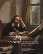 Jan Amos Komenský v českém a světovém výtvarném umění (1642-2016) (Defekt) - Markéta Pánková, Alena Matyášová