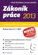 Zákoník práce 2013 v praxi - komplexní průvodce - Libuše Neščáková, Jaroslav Jakubka - e-kniha