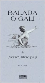 Balada o Gali a "verše" které plují - M. A. Rek