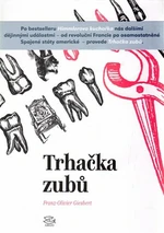 Trhačka zubů - Franz-Olivier Giesbert