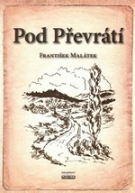 Pod Převrátí - Malátek Frant&#239, šek