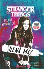 Stranger Things: Šílená Max - Brenna Yovanoffová