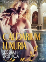 Caldarium Luxuria - Lesbian Erotica - Black Chanterelle - e-kniha