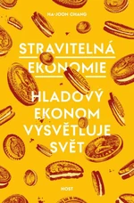 Stravitelná ekonomie - Ha-Joon Chang