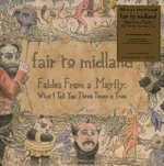 Fair To Midland - Fables From A Mayfly: What I Tell You 3 Times Is True (2 LP)