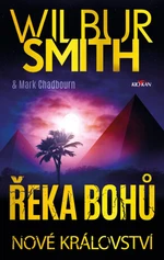 Řeka bohů - Nové království - Wilbur Smith