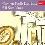 Orchestr Emila Kaplánka, Karel Vacek – Orchestr Emila Kaplánka, řídí Karel Vacek