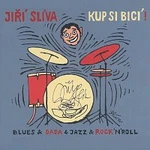 Jiří Slíva – Kup si bicí! CD