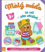 Malý méďa se učí sám oblékat - Agnieszka Bator