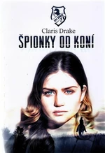 Špionky od koní - Martina Bubáková, Claris Drake