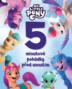 My Little Pony - 5minutové pohádky před usnutím - kolektiv autorů