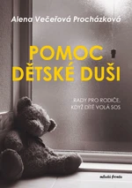 Pomoc dětské duši - Alena Večeřová-Procházková - e-kniha