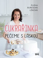 Cukrařinka: pečeme s láskou - Andrea Burešová Lišková - e-kniha