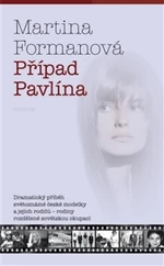 Případ Pavlína - Martina Formanová