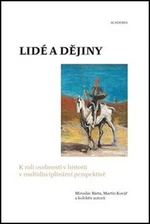 Lidé a dějiny - Miroslav Bárta, Martin Kovář, kolektiv autorů