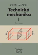 Technická mechanika I - Karel Mičkal