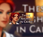 These nights in Cairo PC Steam CD Key