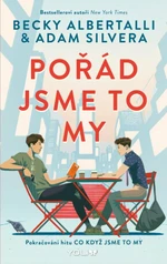 Pořád jsme to my - Becky Albertalli, Adam Silvera