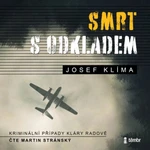 Smrt s odkladem - Josef Klíma