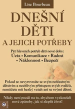 Dnešní děti a jejich potřeby - Lise Bourbeau