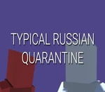 TYPICAL RUSSIAN QUARANTINE Steam CD Key