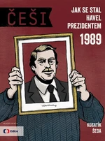 Češi 1989 - Pavel Kosatík, Vojta Šeda