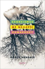 Exorcismus mé nejlepší kamarádky (Defekt) - Grady Hendrix