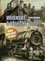 Vojenské a válečné vlaky - Petr Lapáček