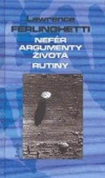 Nefér argumenty života. Rutiny - Lawrence Ferlinghetti